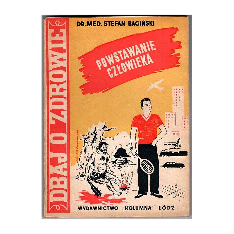 Powstanie człowieka (rozwój człowieka rodowy i osobniczy)