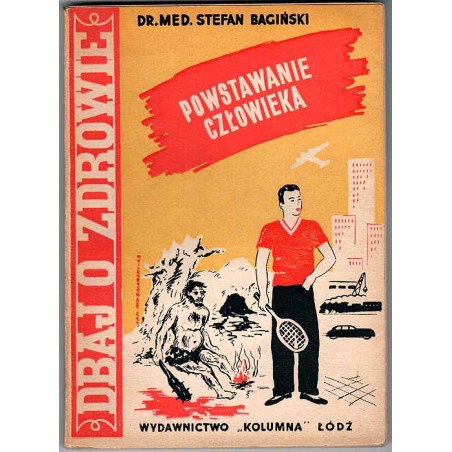 Powstanie człowieka (rozwój człowieka rodowy i osobniczy)