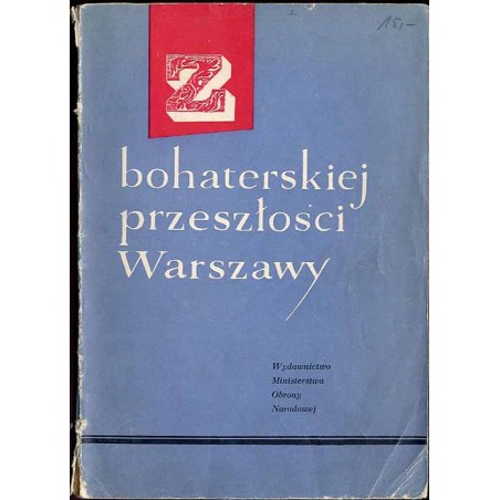 Z bohaterskiej przeszłości Warszawy 1794-1864