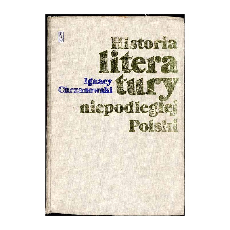Historia literatury niepodległej Polski (965-1795) (z wypisami)