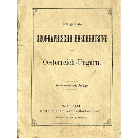 Kurzgefasste geographische Beschreibung von Oesterreich-Ungarn