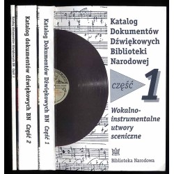 Katalog dokumentów dźwiękowych Biblioteki Narodowej. 3 cz. w 3 vol