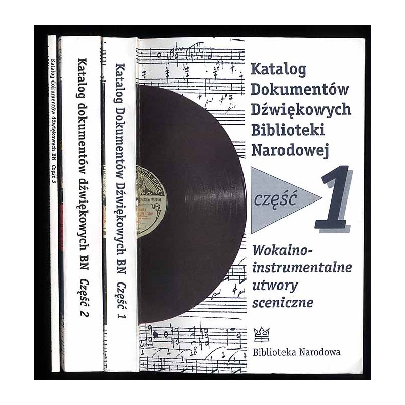 Katalog dokumentów dźwiękowych Biblioteki Narodowej. 3 cz. w 3 vol