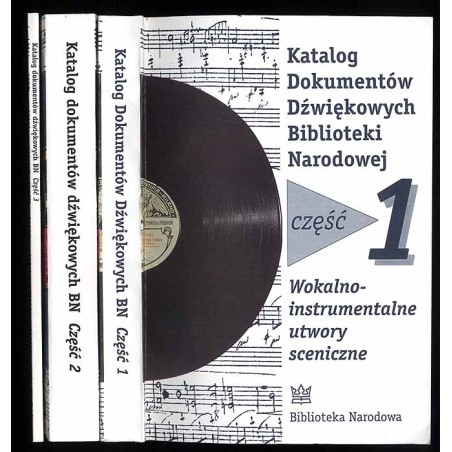 Katalog dokumentów dźwiękowych Biblioteki Narodowej. 3 cz. w 3 vol