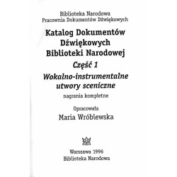 Katalog dokumentów dźwiękowych Biblioteki Narodowej. 3 cz. w 3 vol