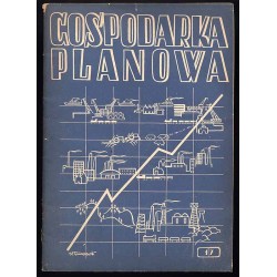 Gospodarka Planowa. R.2 (1947). Nr 17 (19) (20 IX 1947)