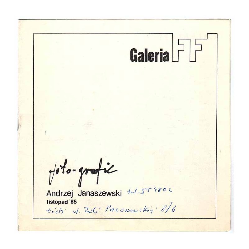 Andrzej Janaszewski, listopad '85. "foto-grafic". Galeria FF, Łódź