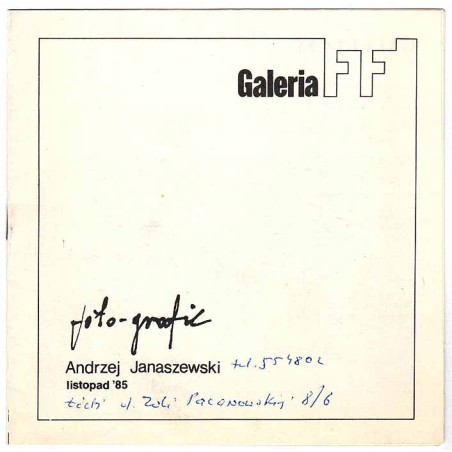 Andrzej Janaszewski, listopad '85. "foto-grafic". Galeria FF, Łódź