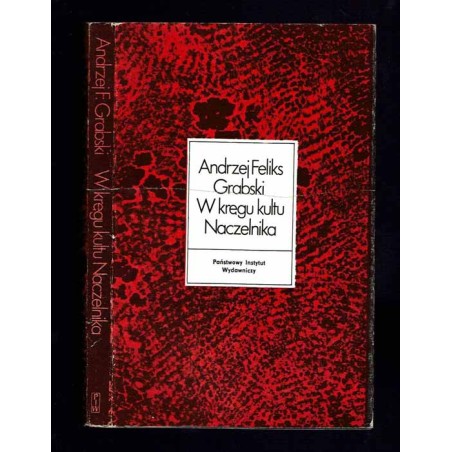 W kręgu kultu Naczelnika. Rapperswilskie inicjatywy kościuszkowskie (1894-1897)