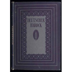 Deutscher Barock. Die grossen Baumeister des 18. Jahrhunderts