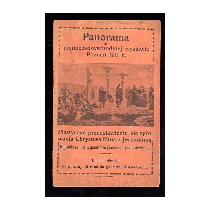 Panorama. Na niemiecko-wschodniej wystawie Poznań 1911 r. Plastyczne przedstawienie ukrzyżowania Chrystusa Pana z Jerozolimą [..