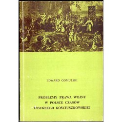 Problemy prawa wojny w Polsce czasów insurekcji kościuszkowskiej