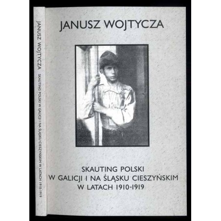Skauting polski w Galicji i na Śląsku Cieszyńskim w latach 1910-1919