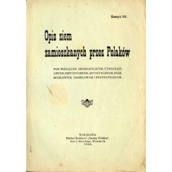 Opis ziem zamieszkanych przez Polaków pod względem geograficznym, etnograficznym, historycznym, artystycznym, przemysłowym, hand