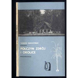 Połczyn Zdrój i okolice. Przewodnik