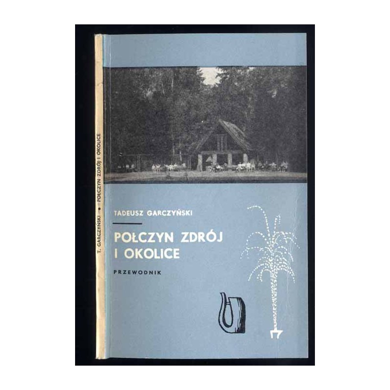 Połczyn Zdrój i okolice. Przewodnik