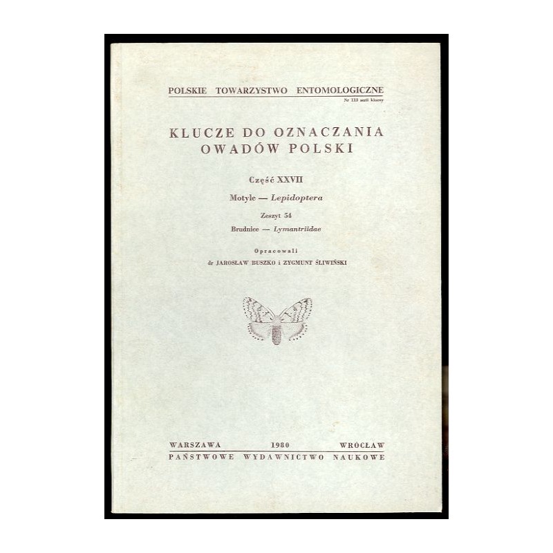 Klucze do oznaczania owadów Polski. Cz.27: Motyle - Lepidoptera. Z.54: Brudnice - Lymantriidae