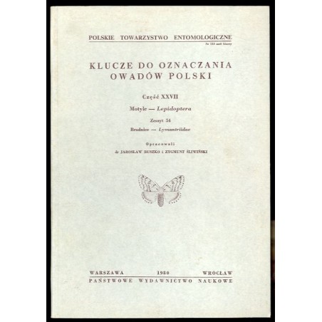Klucze do oznaczania owadów Polski. Cz.27: Motyle - Lepidoptera. Z.54: Brudnice - Lymantriidae
