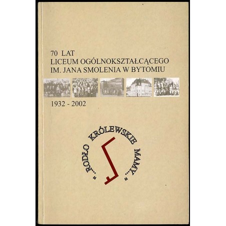 70 lat Liceum Ogólnokształcącego im. Jana Smolenia w Bytomiu