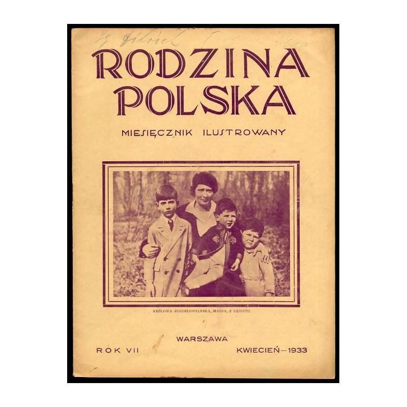 Rodzina Polska. Miesięcznik ilustrowany. R.7 (1933). Nr 4 (Kwiecień 1933)