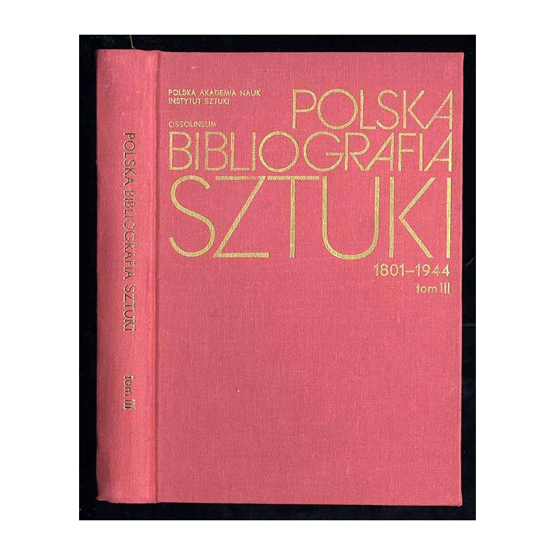 Polska bibliografia sztuki 1801-1944. T.3: Rzeźba