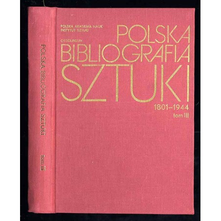 Polska bibliografia sztuki 1801-1944. T.3: Rzeźba