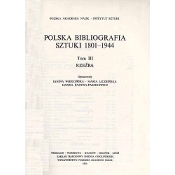 Polska bibliografia sztuki 1801-1944. T.3: Rzeźba