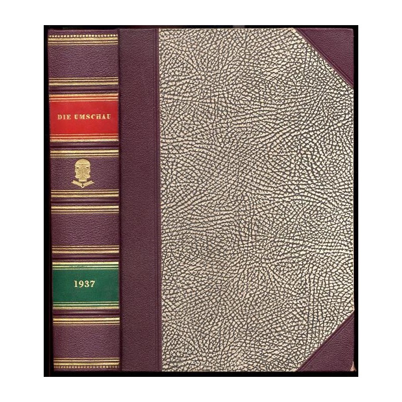 Die Umschau. Illustrierte Wochenschrift über die Fortschritte in Wissenschaft und Technik. 41. Jahrgang (1937). H.1-52 [komplet]