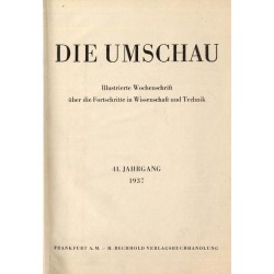 Die Umschau. Illustrierte Wochenschrift über die Fortschritte in Wissenschaft und Technik. 41. Jahrgang (1937). H.1-52 [komplet]
