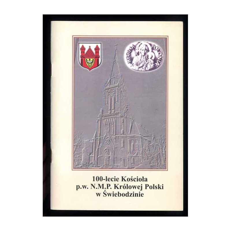 100-lecie Kościoła p.w. N.M.P. Królowej Polski w Świebodzinie