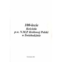 100-lecie Kościoła p.w. N.M.P. Królowej Polski w Świebodzinie