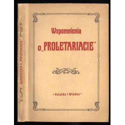 Wspomnienia o "Proletariacie"