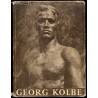 Georg Kolbe. Werke der letzten Jahre