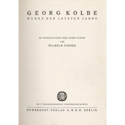 Georg Kolbe. Werke der letzten Jahre