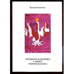Piotrków - Radomsko u progu niepodległości