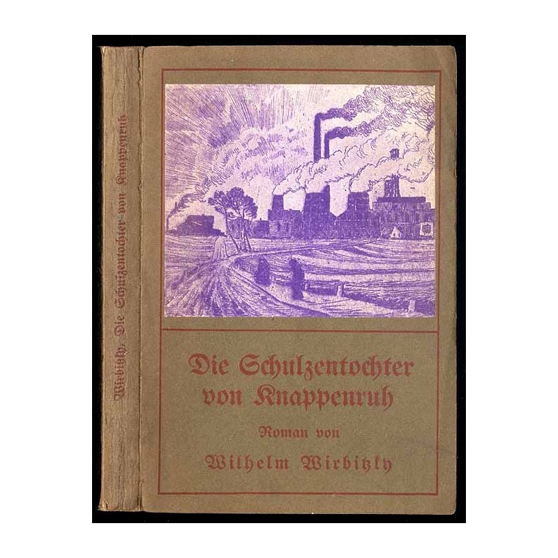 Die Schulzentochter von Knappenruh. Roman