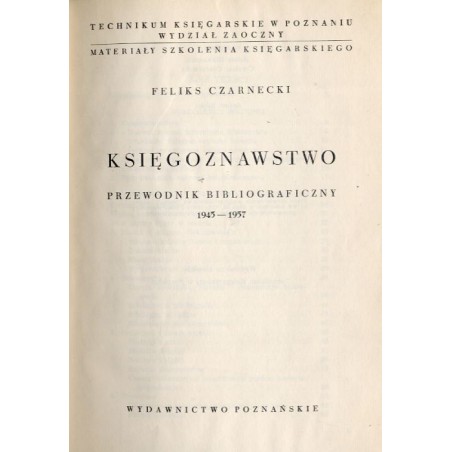 Księgoznawstwo. Przewodnik bibliograficzny 1945-1957