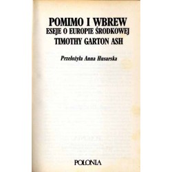 Pomimo i wbrew. Eseje o Europie Środkowej