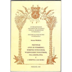 Przywilej Anny ze Stemberku, księżnej Ostrogskiej, wojewodziny wołyńskiej, dla Jarosławia z 1 sierpnia 1630 roku