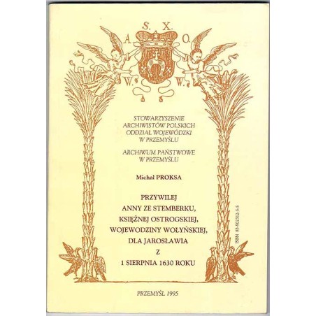 Przywilej Anny ze Stemberku, księżnej Ostrogskiej, wojewodziny wołyńskiej, dla Jarosławia z 1 sierpnia 1630 roku