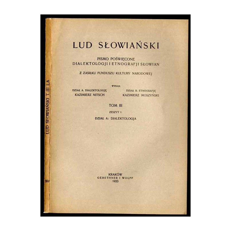 Lud Słowiański. Pismo poświęcone dialektologji i etnografji Słowian. T.3 (1933). Z.1: Dział A: Dialektologja