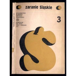 Zarania Śląskie. Kwartalnik regionalny. R.34 (1971). Z.3 (Lipiec - wrzesień 1971)