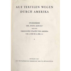 Auf Textilen Wegen durch Amerika. Studienreise der "Textil-Zeitung" nach den Vereinigten Staaten von Amerika vom 10. März bis 24