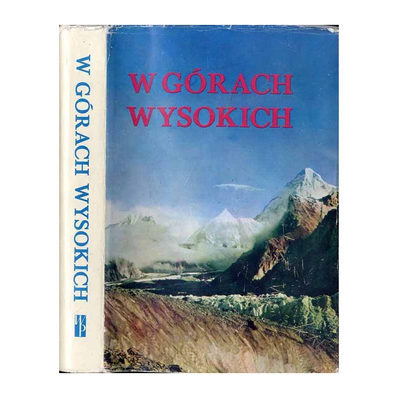 W górach wysokich. Kompendium polskich wypraw wysokogórskich
