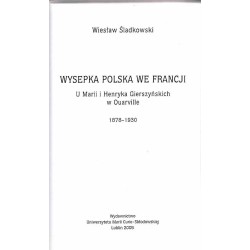 Wysepka polska we Francji. U Marii i Henryka Gierszyńskich w Ouarville 1878-1930