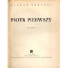 Piotr Pierwszy. Powieść