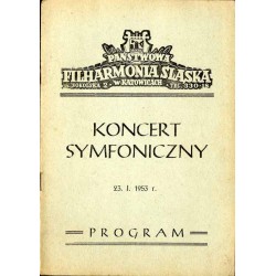 Państwowa Filharmonia Śląska. Program. Koncert Symfoniczny 23. I. 1953 r.