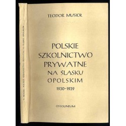 Polskie szkolnictwo prywatne na Śląsku Opolskim w latach 1930-1939