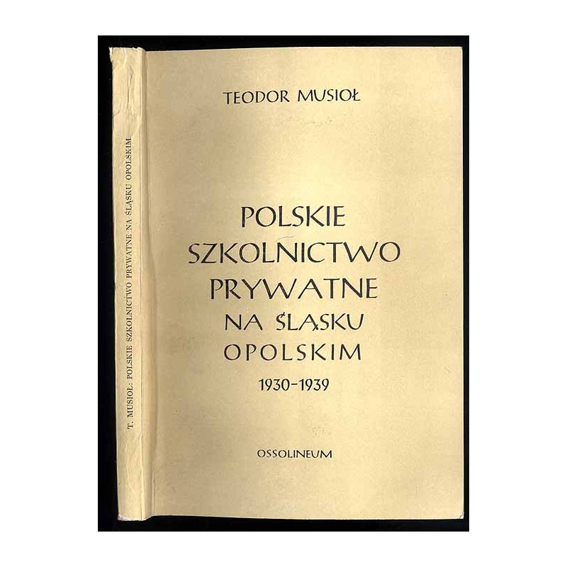 Polskie szkolnictwo prywatne na Śląsku Opolskim w latach 1930-1939