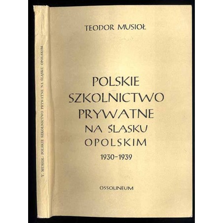 Polskie szkolnictwo prywatne na Śląsku Opolskim w latach 1930-1939